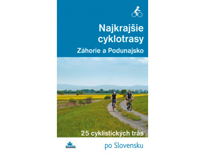 The most beautiful cycling routes - Záhorie and Podunajsko - book