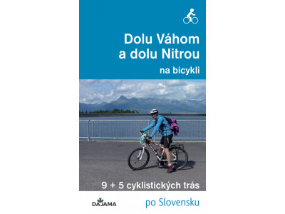 Jos Váhom și jos Nitra cu bicicleta - carte