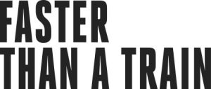Faster than a Train